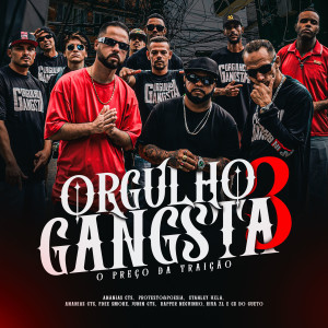 ดาวน์โหลดและฟังเพลง Orgulho Gangsta 3 - O Preço da Traição พร้อมเนื้อเพลงจาก Cts kamika-z