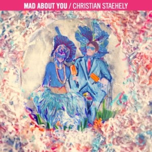 ดาวน์โหลดและฟังเพลง Mad About You พร้อมเนื้อเพลงจาก Christian Staehely