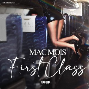 อัลบัม First Class (Explicit) ศิลปิน Mac Mois