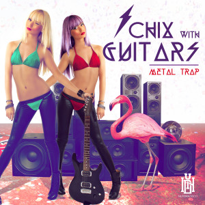 ดาวน์โหลดและฟังเพลง Don't Stop the Madness พร้อมเนื้อเพลงจาก Chix With Guitars
