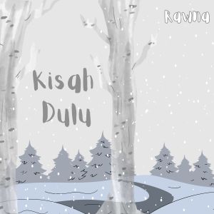 Listen to Kisah Dulu song with lyrics from Rawna