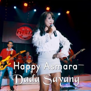 Listen to Dada Sayang (其他) song with lyrics from Happy Asmara