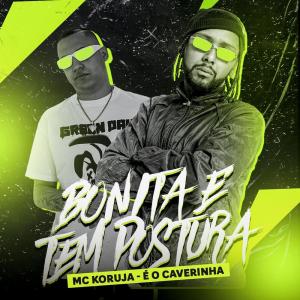 收听MC Koruja的Bonita e Tem Postura (Explicit)歌词歌曲