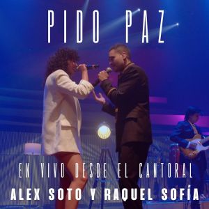 Alex Soto的專輯Pido Paz (En Vivo Desde El Cantoral)