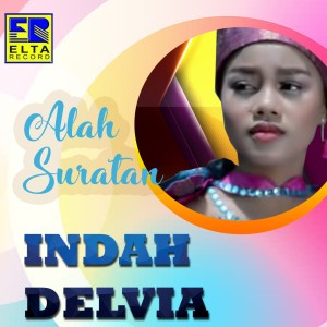 收听Indah Delvia的Alah Suratan歌词歌曲