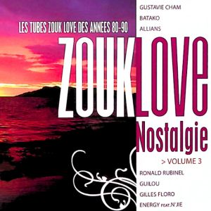 Album Les tubes zouk love des années 80-90 (Volume 3) from Various