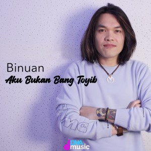 收听Binuan的Aku Bukan Bang Toyib歌词歌曲