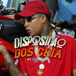 ดาวน์โหลดและฟังเพลง Disposição dos Cria พร้อมเนื้อเพลงจาก MC Chorandun