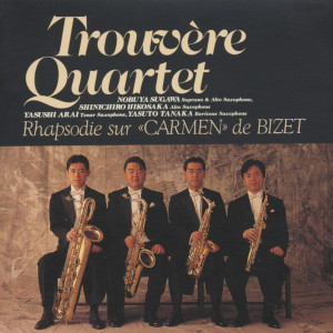 Trouvère Quartet的專輯Rhapsodie sur "Carmen" de Bizet