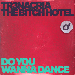 Album Do U Wanna Dance from TR3NACRIA