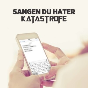 收聽Katastrofe的Sangen Du Hater歌詞歌曲