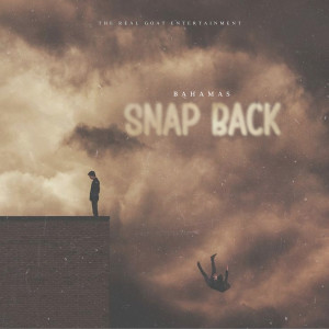 Album Snap Back (Explicit) oleh Bahamas