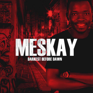 收听Meskay的Dakalo歌词歌曲