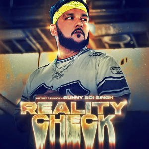 อัลบัม Reality CHECK (Explicit) ศิลปิน Sunny Boi Singh