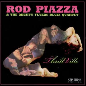 Rod Piazza And The Mighty Flyers的專輯ThrillVille