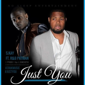 收聽S.Kay的Just You (feat. R&B Patman)歌詞歌曲