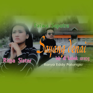 Dengarkan Sayang Denai Lah Di Kabek Urang lagu dari Fatwa Saputra dengan lirik