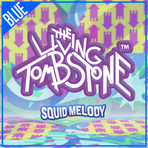 The Living Tombstone的專輯Squid Melody (Blue Version)