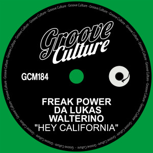 Listen to Hey California (Radio Cut) song with lyrics from Freak Power