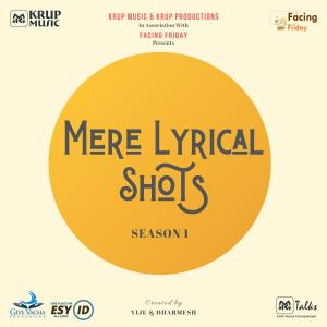 Album Mere Lyrical Shots Season 1 from Vije Bhatia