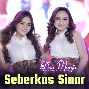 ดาวน์โหลดและฟังเพลง Seberkas Sinar พร้อมเนื้อเพลงจาก DUO MANJA