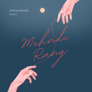 收聽Aditya Kapoor的Mehndi Rang歌詞歌曲