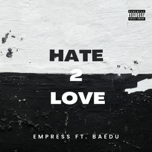 Album Hate 2 Love (Explicit) from Empress
