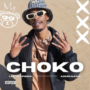 Azmo Nawe的专辑Choko (Explicit)