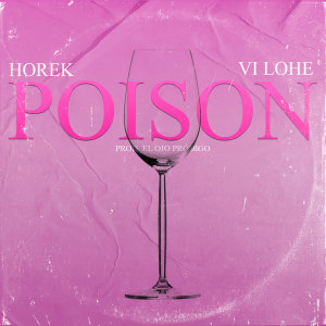 收聽Horek的Poison歌詞歌曲
