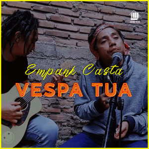 Dengarkan Vespa Tua lagu dari Empank Casta dengan lirik