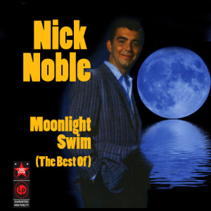 Nick Noble的專輯Moonlight Swim - The Best Of