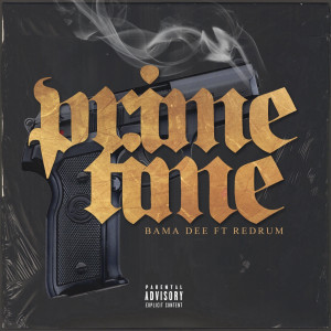 Listen to Primetime (Explicit) song with lyrics from Bama Dee