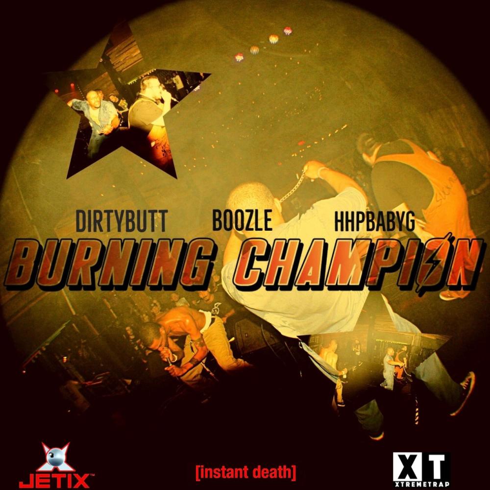 BURNING CHAMPION (feat. DIRTYBUTT) (Explicit)