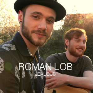 收聽Roman Lob的Jealous歌詞歌曲