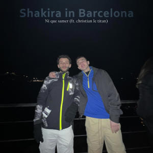 อัลบัม Shakira in Barcelona (feat. Kiks) [Explicit] ศิลปิน KIKS