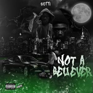 Gotti的專輯Not A Believer (Explicit)