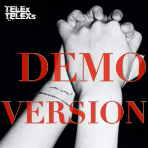 Telex Telexs的專輯mi ami? (Demo Version)