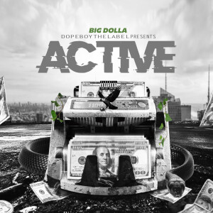收聽BigDolla的Active (Explicit)歌詞歌曲