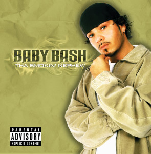 อัลบัม Tha Smokin' Nephew ศิลปิน Baby Bash