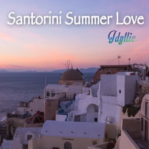 Album Santorini Summer Love oleh Idyllic