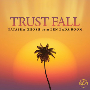 Album Trust Fall from Natasha Ghosh