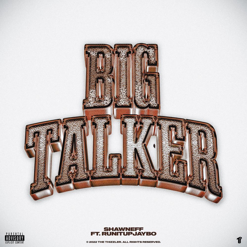 Big Talker (feat. Runitup Jaybo) (Explicit)