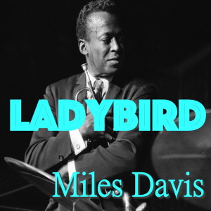 Ladybird dari Miles Davis