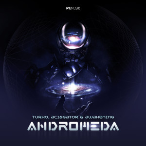 ดาวน์โหลดและฟังเพลง Andromeda พร้อมเนื้อเพลงจาก Acidgator