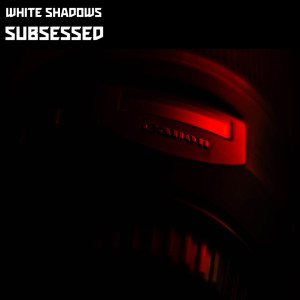 Album Subsessed from White Shadows