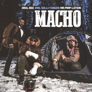 ดาวน์โหลดและฟังเพลง Macho พร้อมเนื้อเพลงจาก Oral Bee