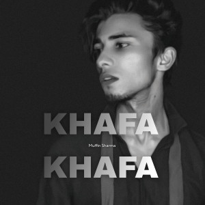 ดาวน์โหลดและฟังเพลง Khafa Khafa พร้อมเนื้อเพลงจาก Muffin Sharma