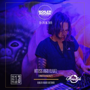 Attiss Ngo的專輯Attiss Ngo (live) - Boiler Room Vietnam 2019