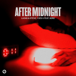 Lucas & Steve的專輯After Midnight (feat. Xoro) (Extended Mix)