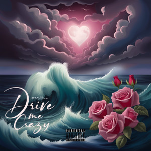Album Drive Me Crazy (Explicit) from 3017 Ultimo